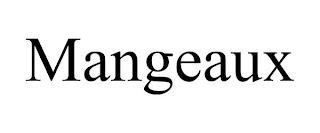 MANGEAUX trademark