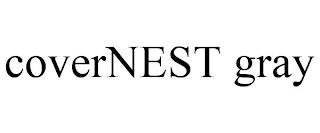 COVERNEST GRAY trademark