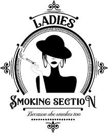 LADIES SMOKING SECTION BECAUSE SHE SMOKES TOO trademark