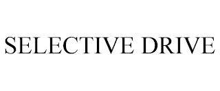 SELECTIVE DRIVE trademark