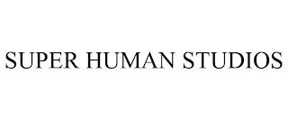 SUPER HUMAN STUDIOS trademark