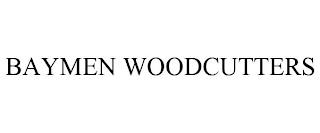 BAYMEN WOODCUTTERS trademark