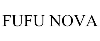 FUFU NOVA trademark