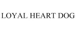 LOYAL HEART DOG trademark