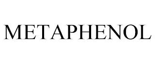 METAPHENOL trademark