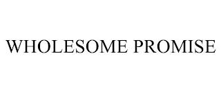 WHOLESOME PROMISE trademark