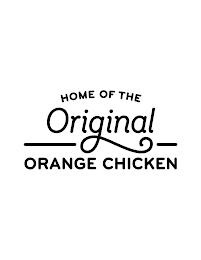 HOME OF THE ORIGINAL ORANGE CHICKEN trademark