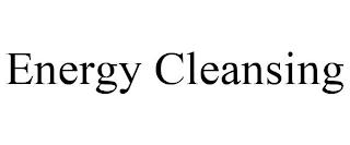 ENERGY CLEANSING trademark