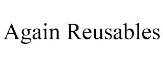 AGAIN REUSABLES trademark