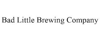 BAD LITTLE BREWING COMPANY trademark