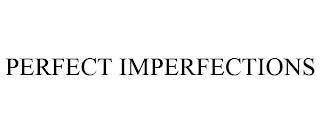 PERFECT IMPERFECTIONS trademark