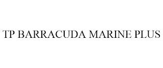 TP BARRACUDA MARINE PLUS trademark