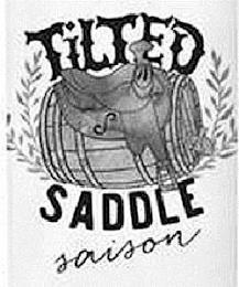 TILTED SADDLE SAISON trademark