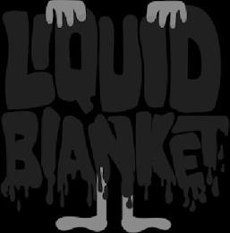 LIQUID BLANKET trademark