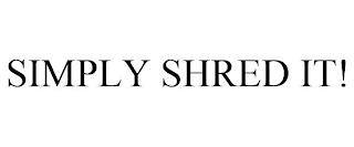 SIMPLY SHRED IT! trademark