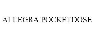 ALLEGRA POCKETDOSE trademark