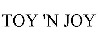 TOY 'N JOY trademark