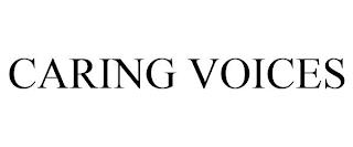 CARING VOICES trademark