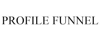 PROFILE FUNNEL trademark