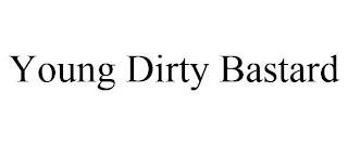 YOUNG DIRTY BASTARD trademark