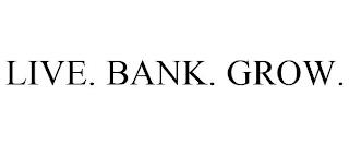 LIVE. BANK. GROW. trademark