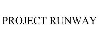 PROJECT RUNWAY trademark