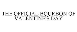 THE OFFICIAL BOURBON OF VALENTINE'S DAY trademark