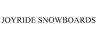 JOYRIDE SNOWBOARDS trademark