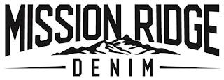 MISSION RIDGE DENIM trademark