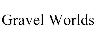 GRAVEL WORLDS trademark