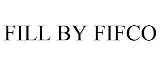 FILL BY FIFCO trademark