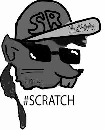 SR  OFFICIAL$EWERRAT #LILSTINKER #SCRATCH trademark