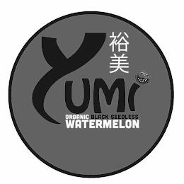 YUMI ORGANIC BLACK SEEDLESS WATERMELON trademark