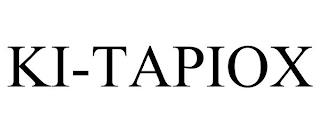 KI-TAPIOX trademark