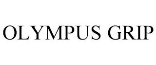 OLYMPUS GRIP trademark