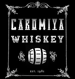 CAROMIYA WHISKEY EST. 1981 trademark