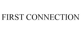 FIRST CONNECTION trademark