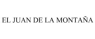 EL JUAN DE LA MONTAÑA trademark