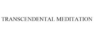 TRANSCENDENTAL MEDITATION trademark