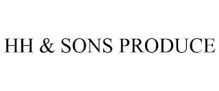 HH & SONS PRODUCE trademark