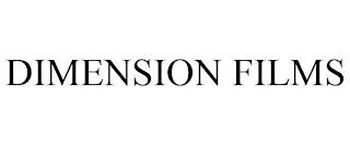 DIMENSION FILMS trademark