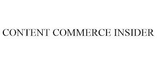 CONTENT COMMERCE INSIDER trademark