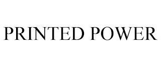 PRINTED POWER trademark