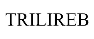 TRILIREB trademark