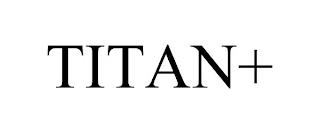 TITAN+ trademark