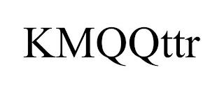 KMQQTTR trademark