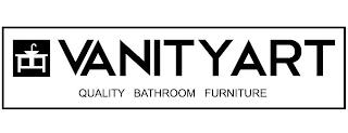 VANITYART QUALITY BATHROOM FURNITURE trademark