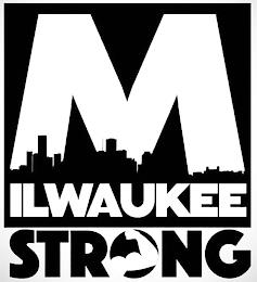 MILWAUKEE STRONG trademark