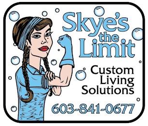 SKYE'S THE LIMIT CUSTOM LIVING SOLUTIONS 603-841-0677 trademark