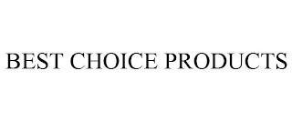 BEST CHOICE PRODUCTS trademark